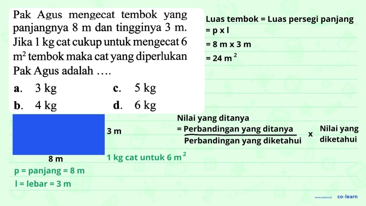 Pak Agus mengecat tembok yang panjangnya 8 m dan tingginya