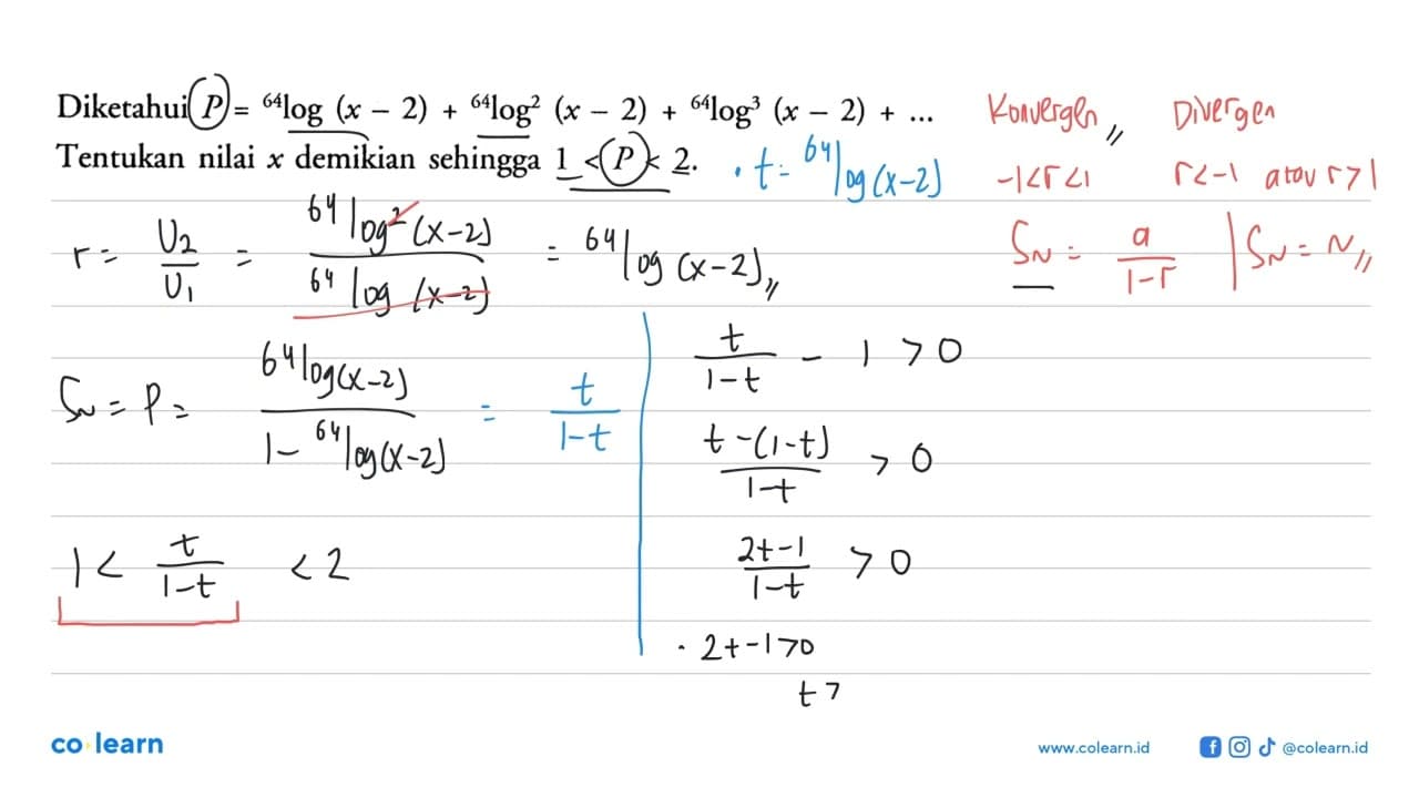 Diketahui P=64log (x-2)+64log^2(x-2)+64log ^3(x-2)+...