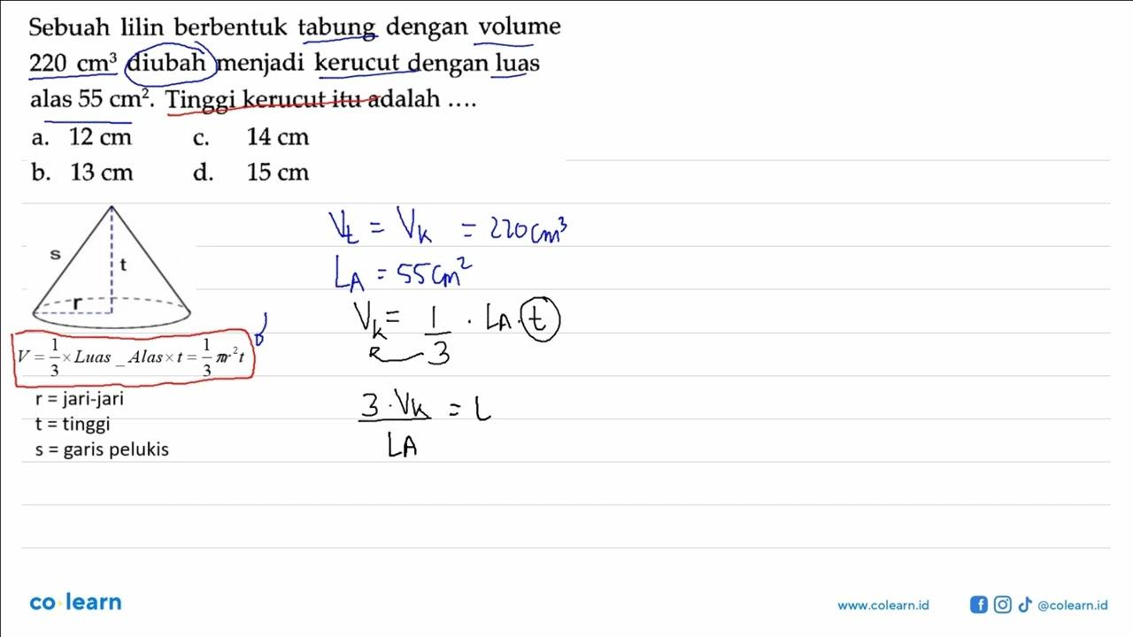 Sebuah lilin berbentuk tabung dengan volume 220 cm^3 diubah