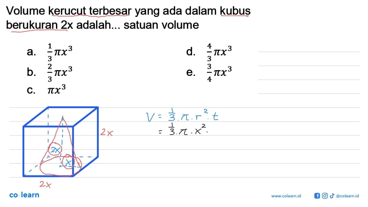 Volume kerucut terbesar yang ada dalam kubus berukuran 2x