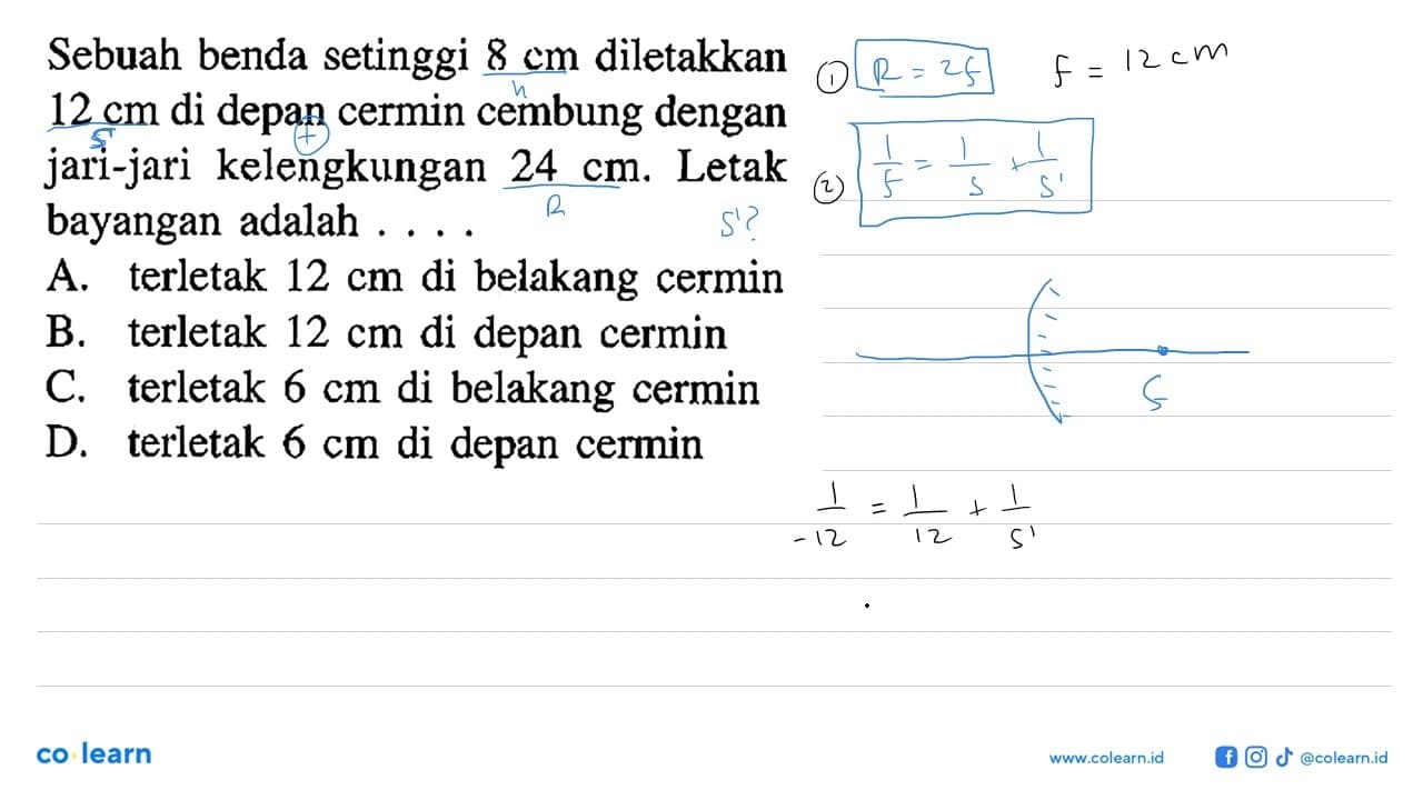 Sebuah benda setinggi 8 cm diletakkan 12 cm di depan cermin