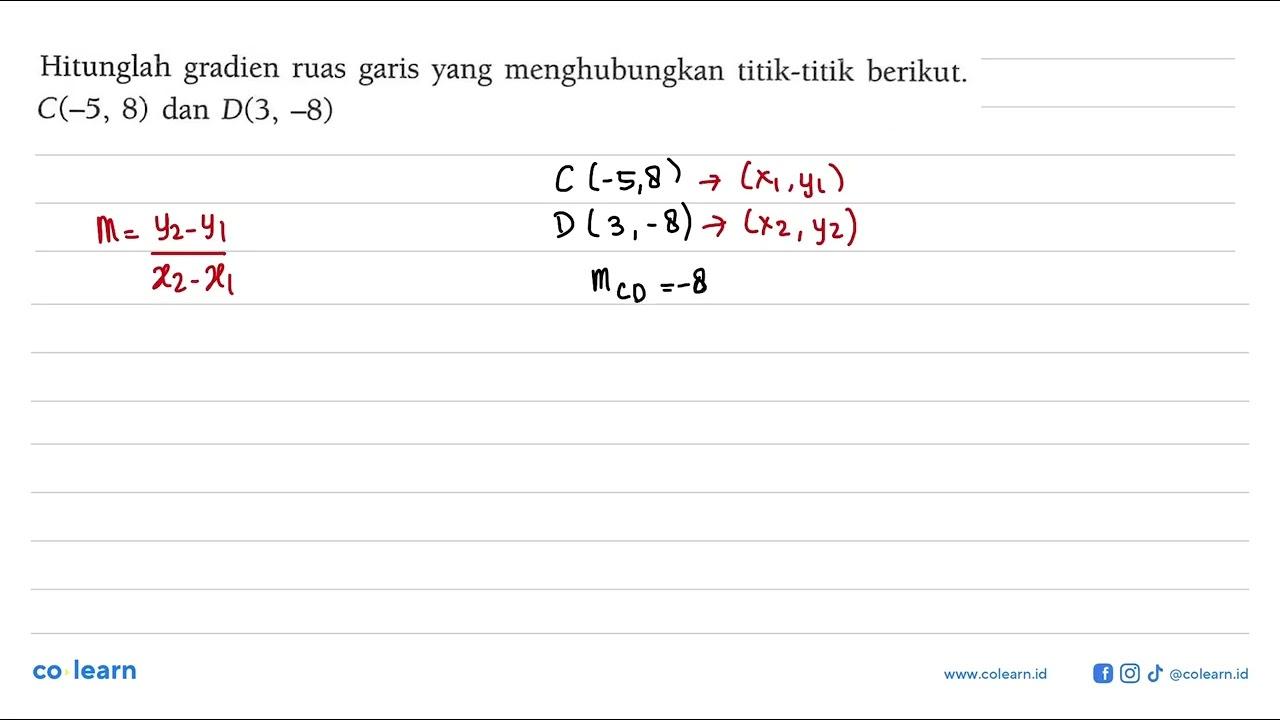 Hitunglah gradien yang menghubungkan titik-titik berikut: