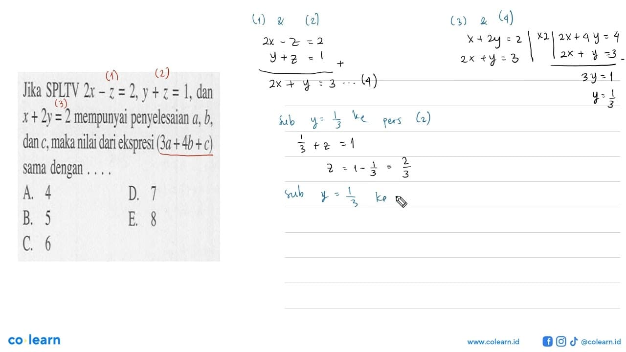 Jika SPLTV 2x-z=2, y+z=1, dan x+2y=2 mempunyai penyelesaian