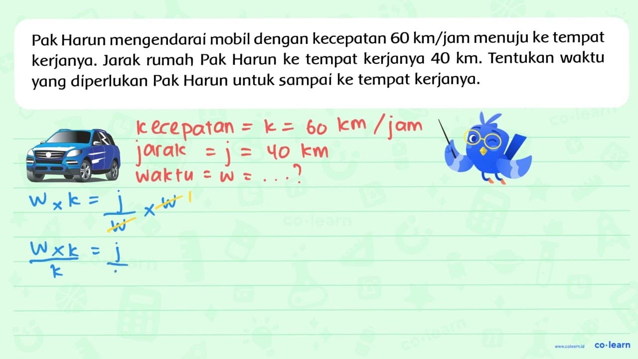 Pak Harun mengendarai mobil dengan kecepatan 60 km/jam