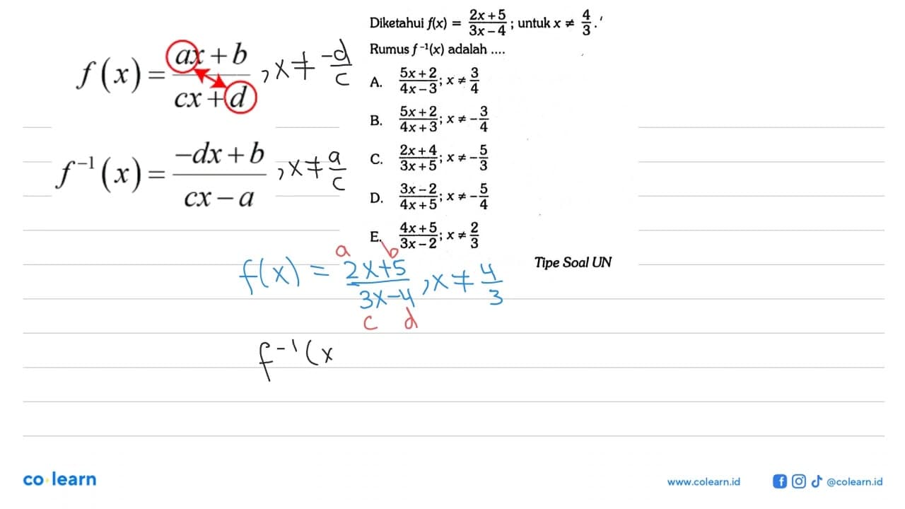 Diketahui f(x)=(2x+5)/(3x-4) ; untuk x =/= 4/3 Rumus