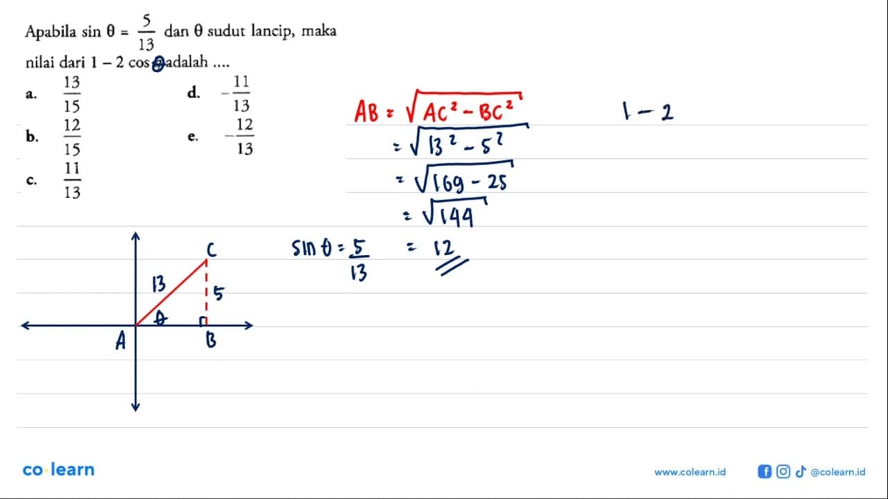 Apabila sin theta=(5/13) dan theta sudut lancip, maka nilai