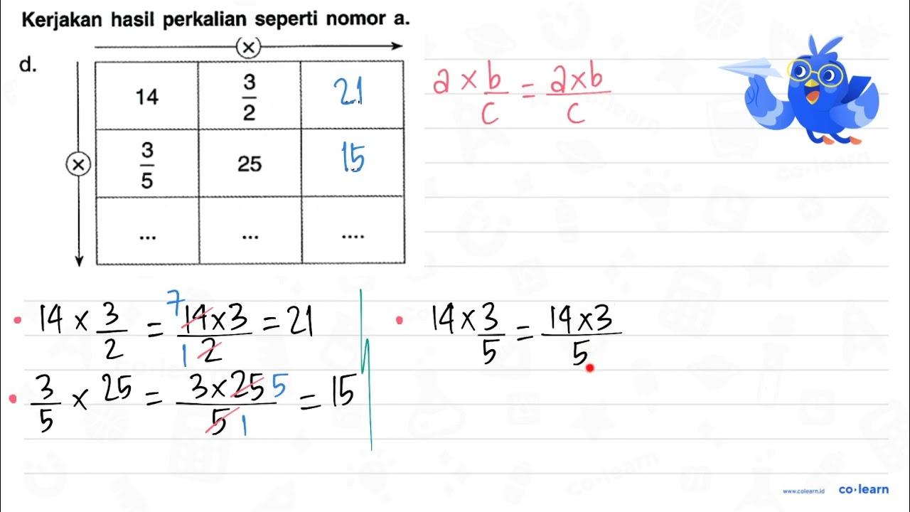 Kerjakan hasil perkalian seperti nomor a. d. 14 (3)/(2) ..