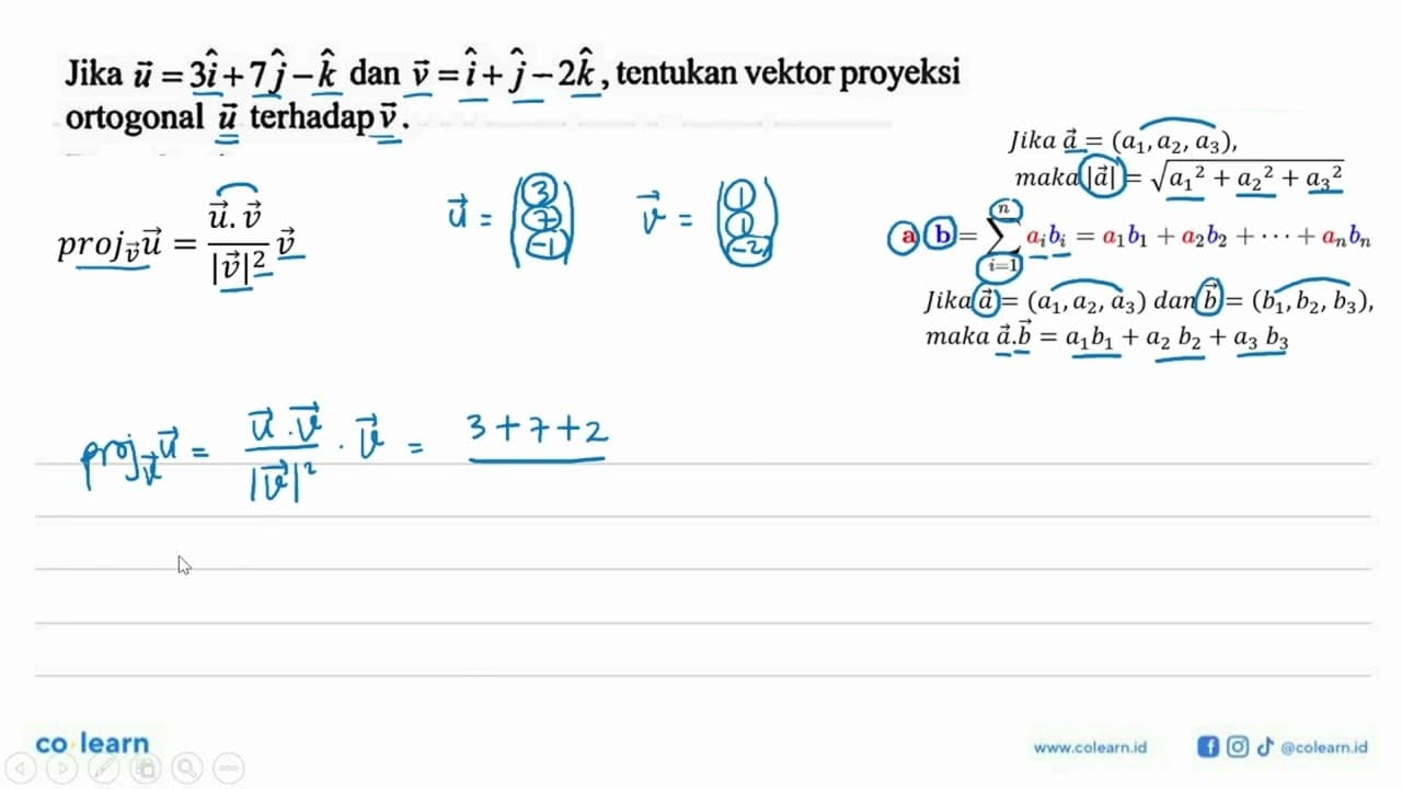 Jika vektor u=3i+7j-k dan vektor v=i+j-2k , tentukan vektor