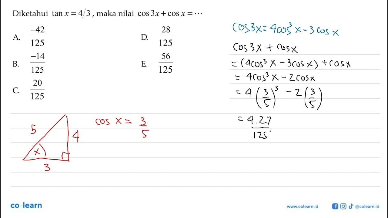 Diketahui tan x=4/3, maka nilai cos 3x+cos x=...