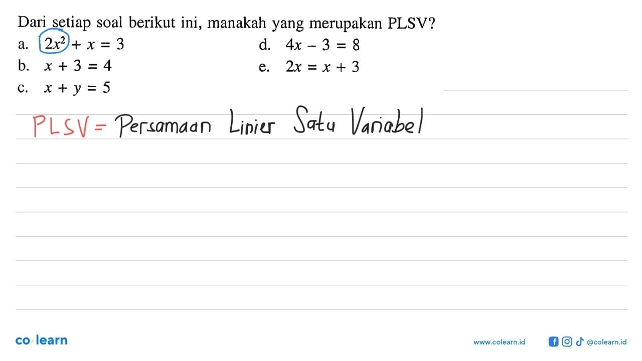 Dari setiap soal berikut ini, manakah yang merupakan PLSV?