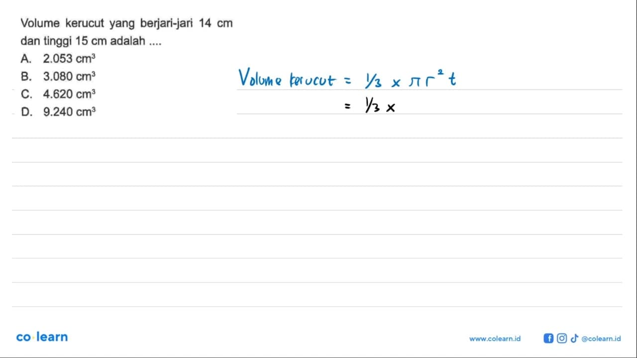 Volume kerucut yang berjari-jari 14 cm dan tinggi 15 cm