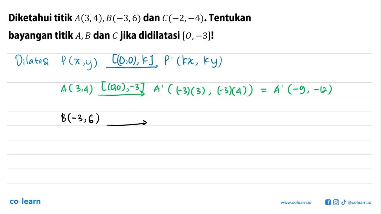 Diketahui titik A(3,4), B(-3,6) dan C(-2,-4). Tentukan