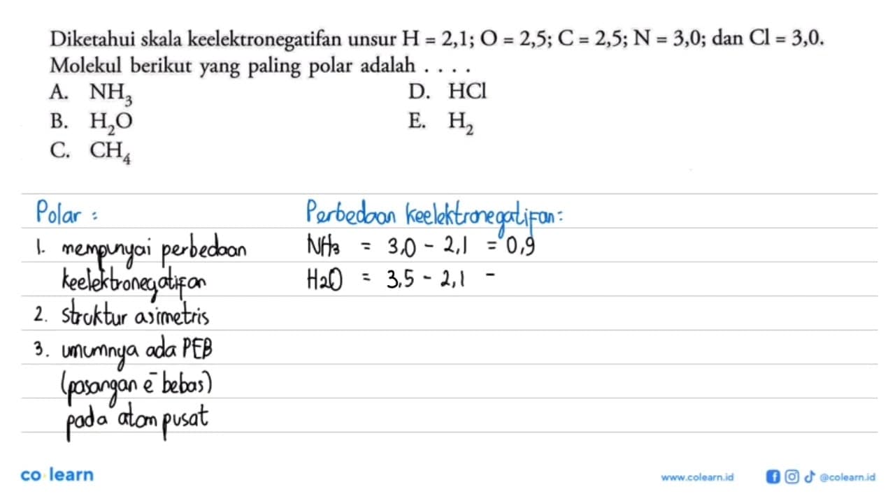 Diketahui skala keelektronegatifan unsur H = 2,1; O = 2,5;