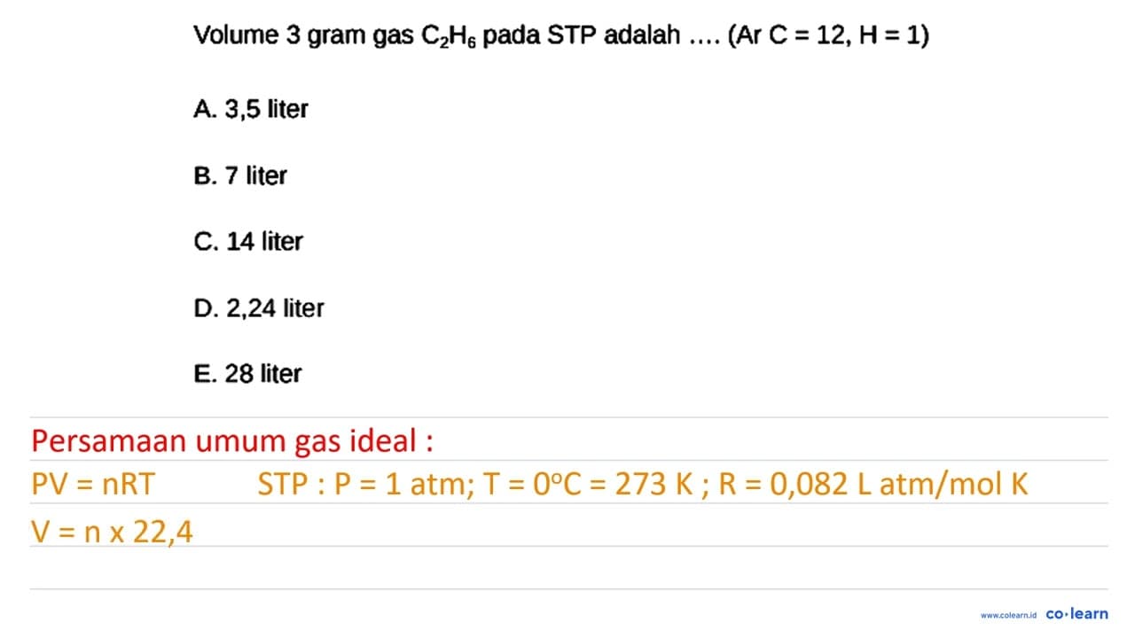 Volume 3 gram gas C2 H6 pada STP adalah ... (Ar C=12, H=1 )