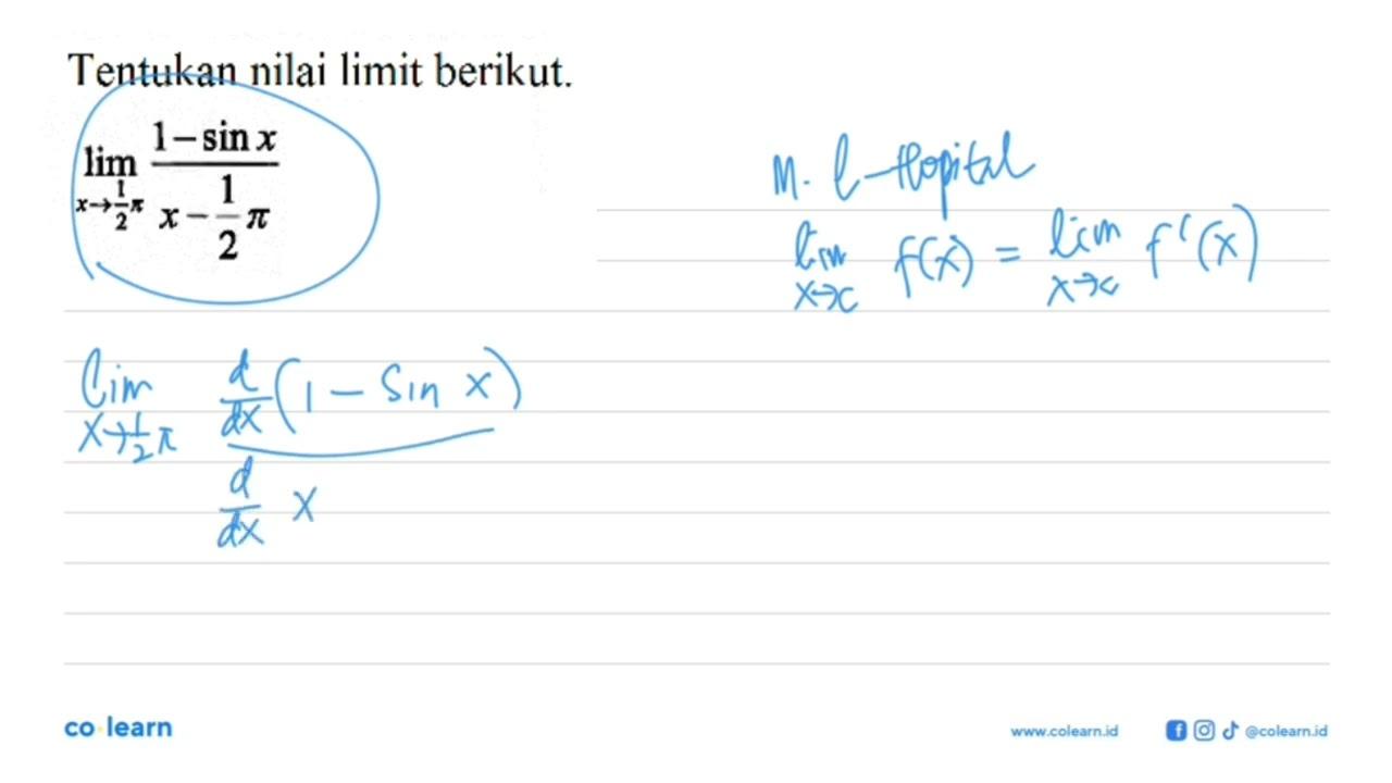 Tentukan nilai limit berikut lim x->1pi/2((1-sinx