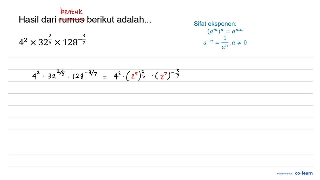 Hasil dari rumus berikut adalah.. 4^(2) x 32^((2)/(5)) x