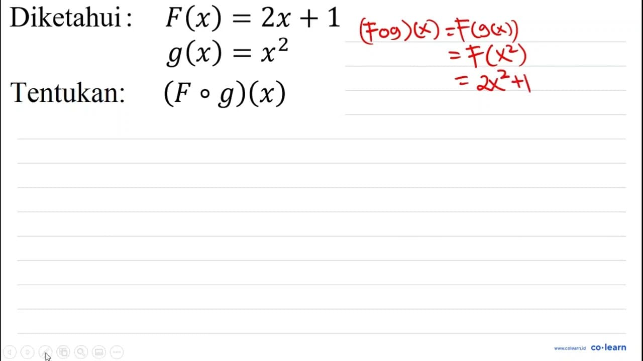 Diketahui: F(x)=2 x+1 g(x)=x^(2) Tentukan: (F o g)(x)