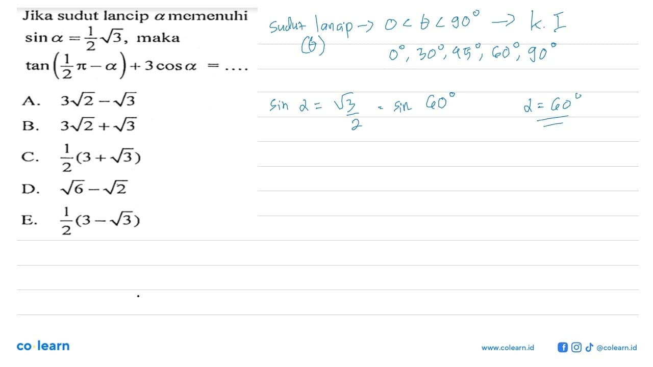 Jika sudut lancip a memenuhi sin a=1/2 akar(3), maka tan