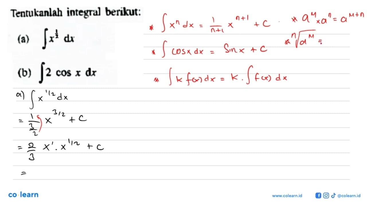 Tentukanlah integral berikut: (a) integral x^(1/2) dx (b)