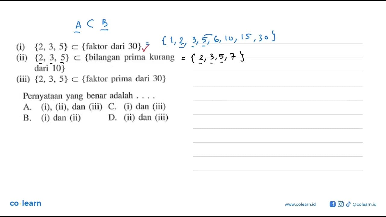 (i) {2, 3, 5} c {faktor dari 30} (ii) {2, 3, 5} c {bilangan