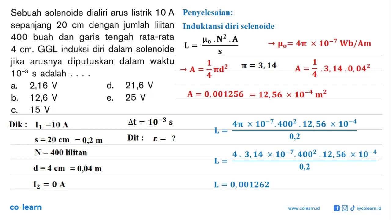 Sebuah solenoide dialiri arus listrik 10 A sepanjang 20 cm