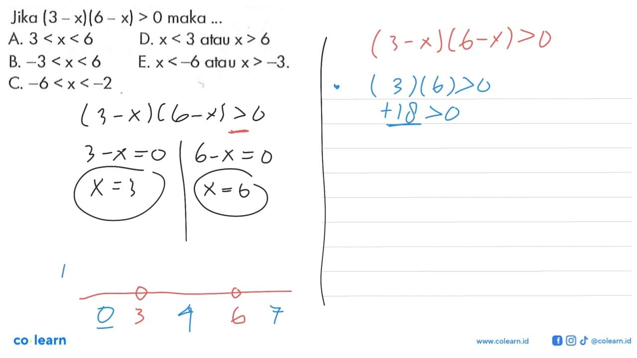 Jika (3-x)(6-x)>0 maka ...