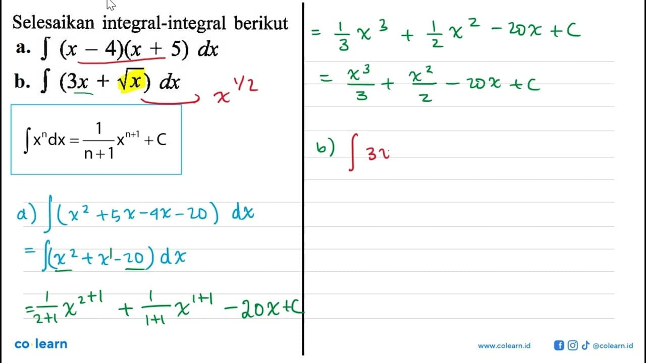 c. integral (x-4)(x+5) dx d. integral(3x+akar(x)) dx