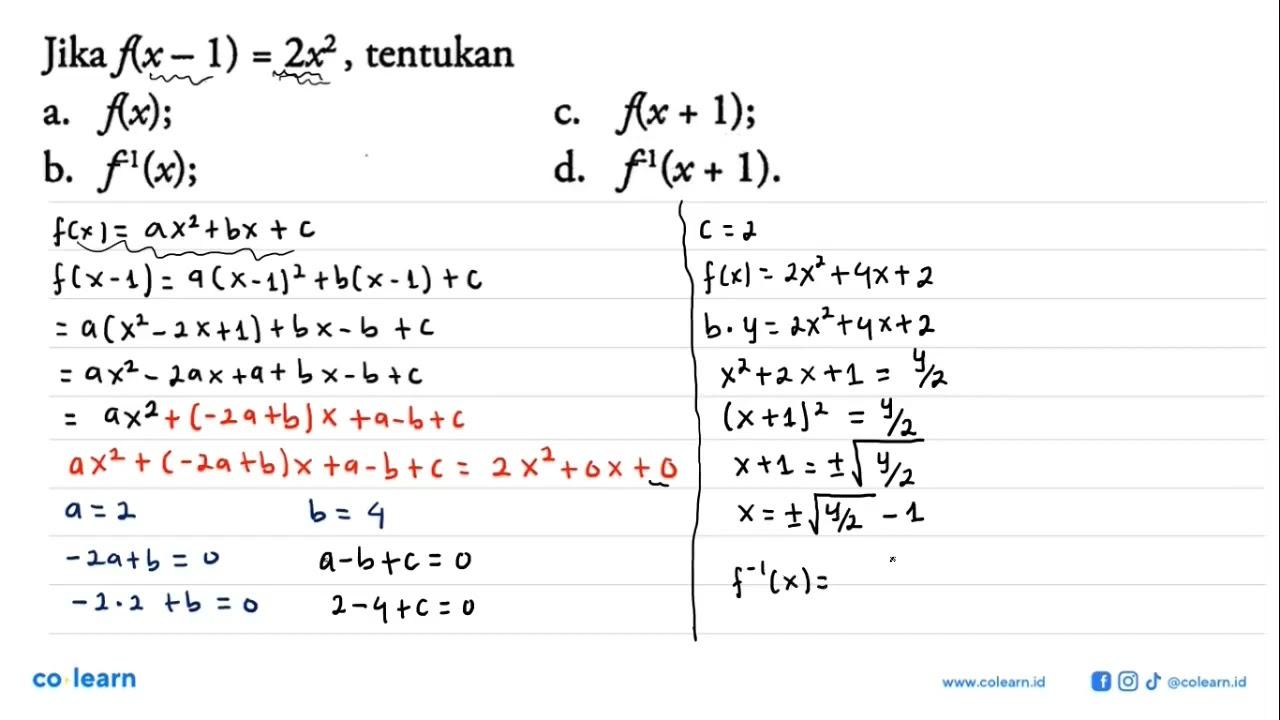 Jika f(x-1)=2 x^2 , tentukana. f(x) ;c. f(x+1) ;b. f^-1(x)