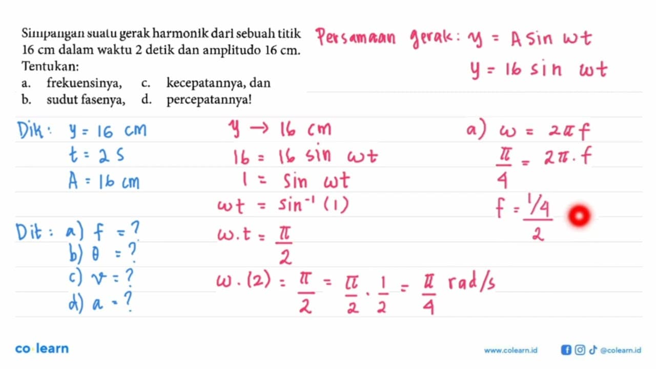 Simpangan suatu gerak harmonik dari sebuah titik 16 cm