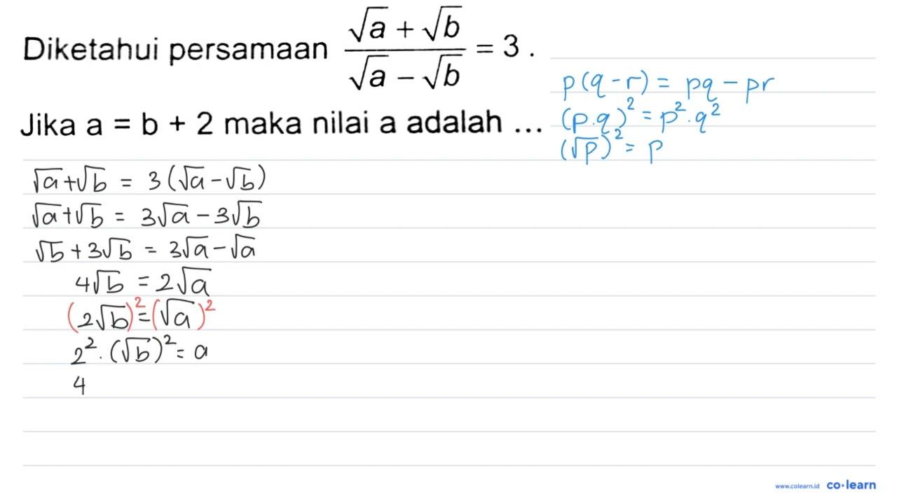 Diketahui persamaan (akar(a)+akar(b))/(akar(a)-akar(b))=3 .