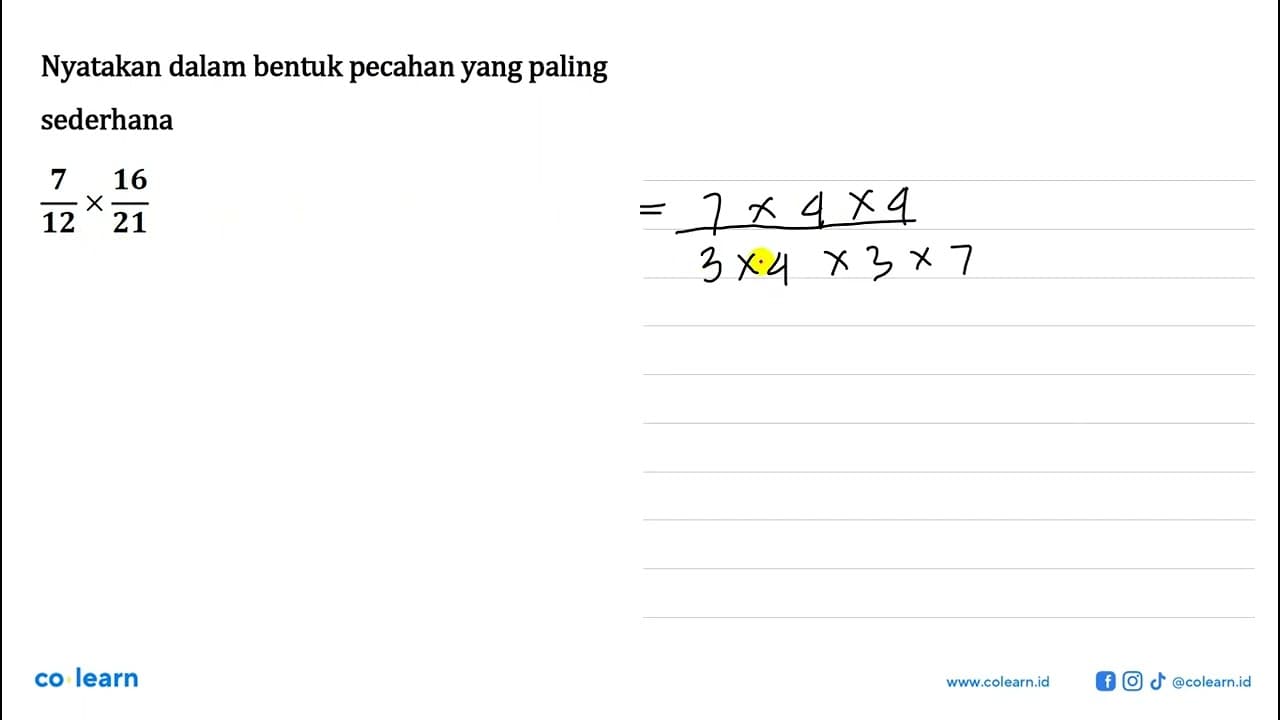 Nyatakan dalam bentuk pecahan yang paling sederhana 7/12 x