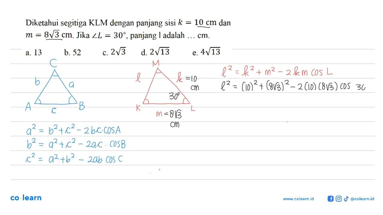 Diketahui segitiga KLM dengan panjang sisi k=10 cm dan m=8