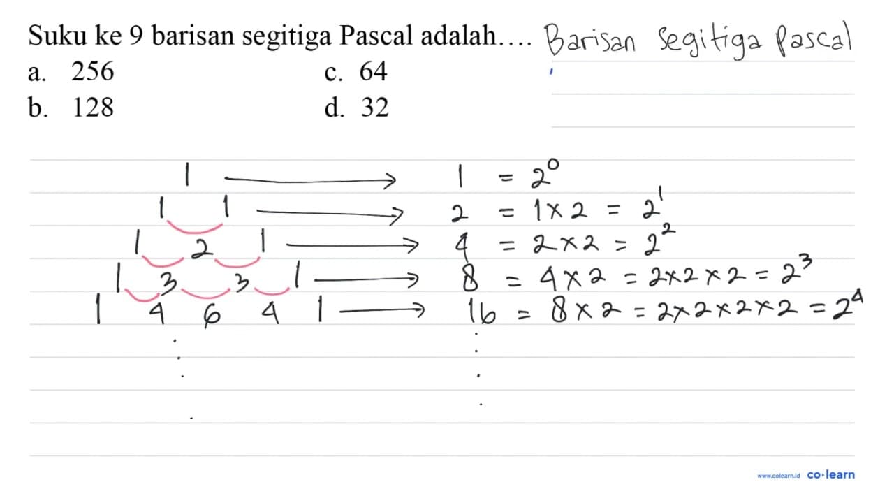 Suku ke 9 barisan segitiga Pascal adalah....