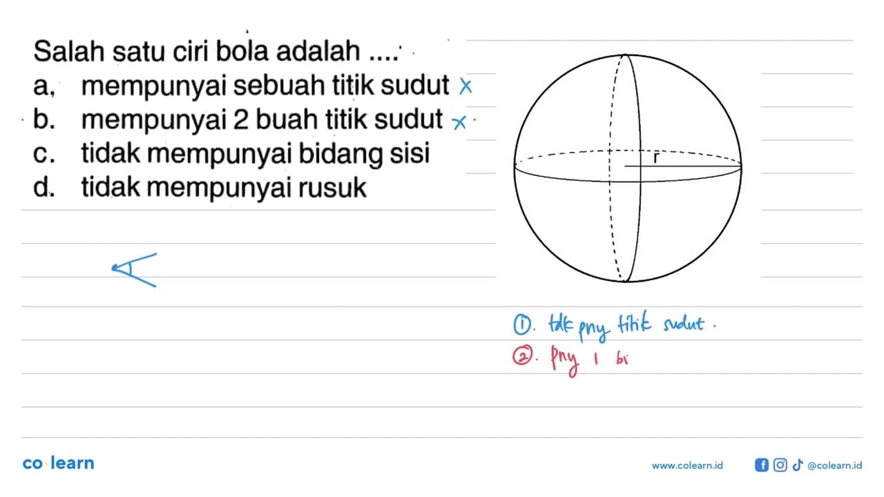 Salah satu ciri bola adalah ....