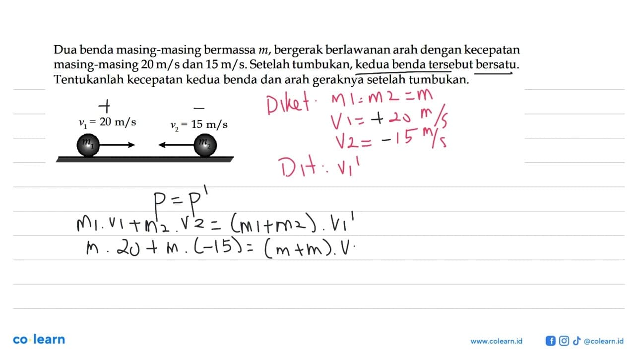 Dua benda masing-masing bermassa m, bergerak berlawanan