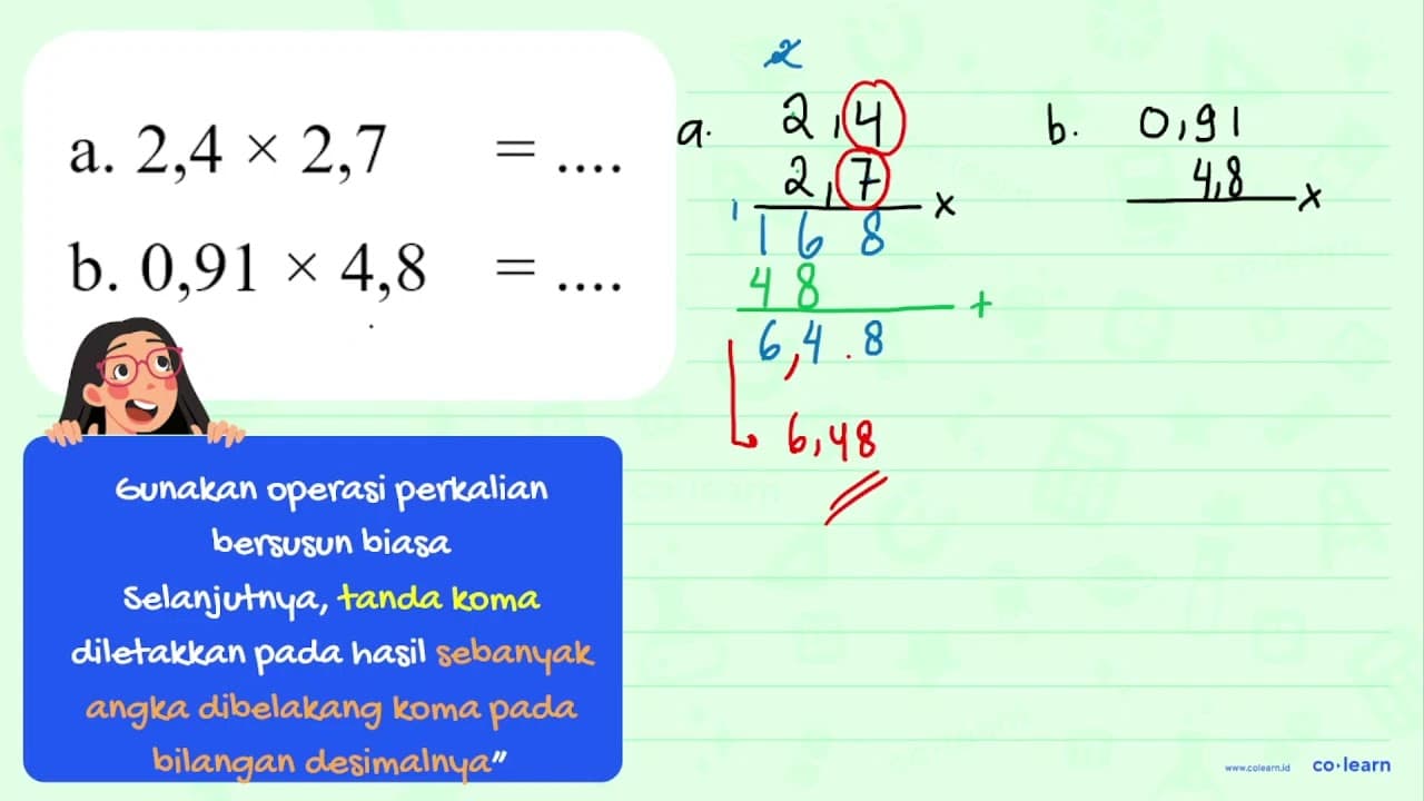 a. 2,4 x 2,7 = ... b. 0,91 X 4,8 = ...