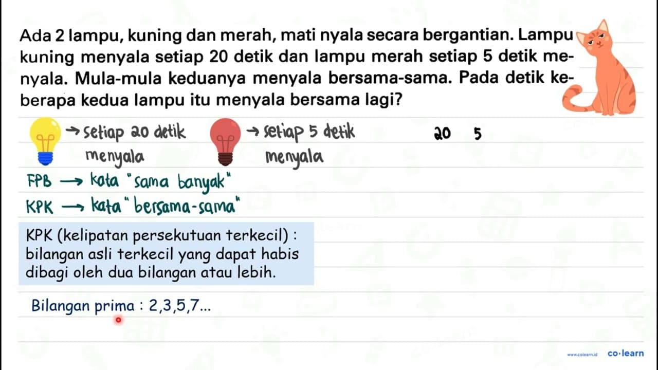 Ada 2 lampu, kuning dan merah, mati nyala secara