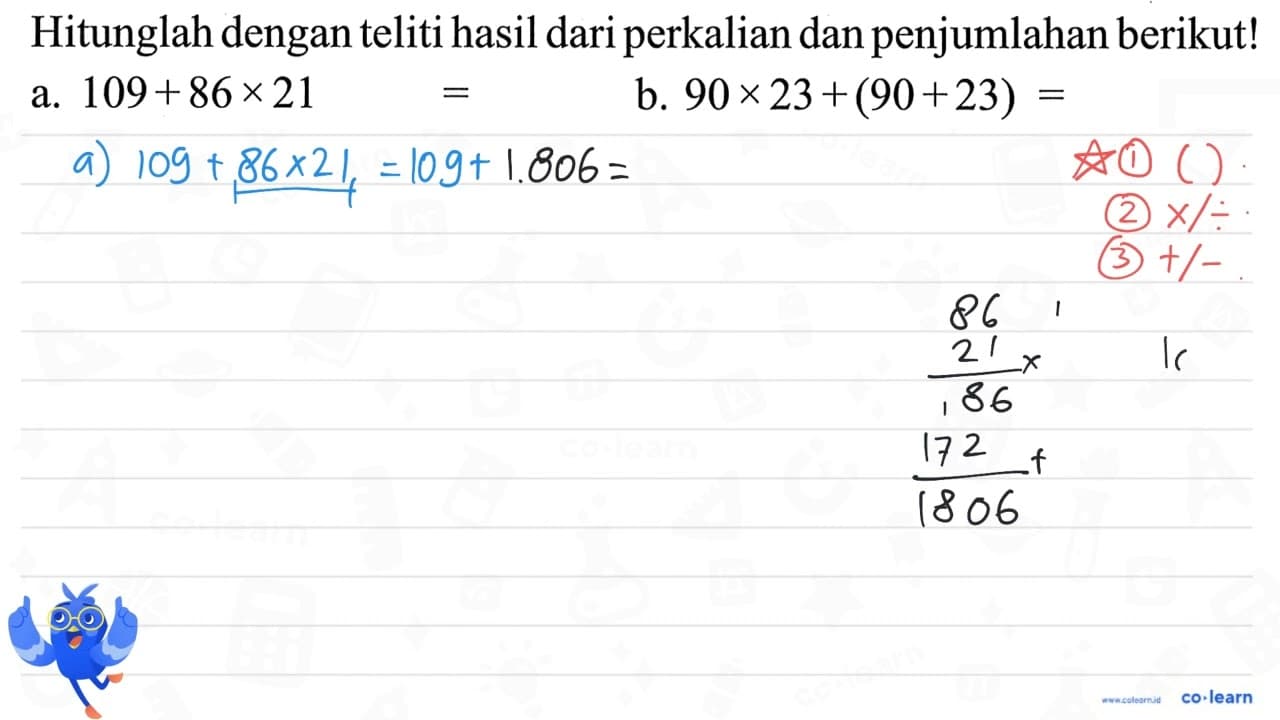 Hitunglah dengan teliti hasil dari perkalian dan