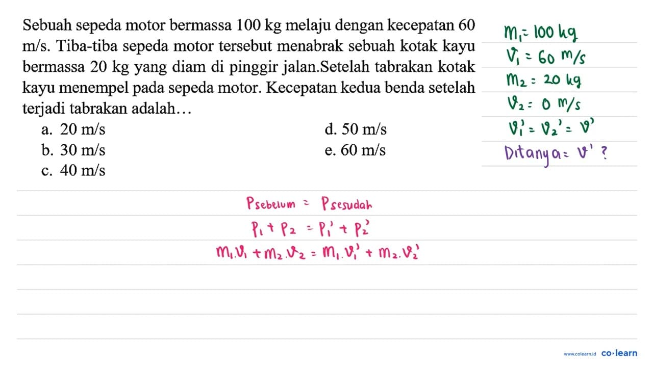 Sebuah sepeda motor bermassa 100 kg melaju dengan kecepatan