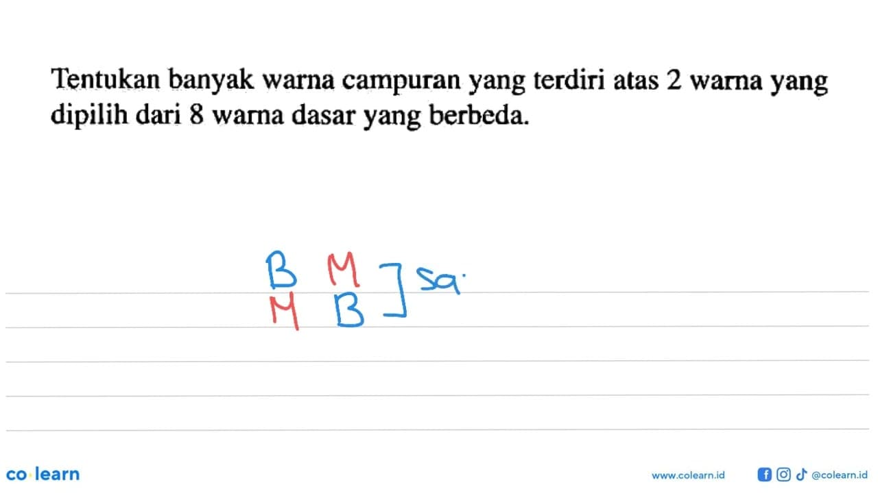 Tentukan banyak warna campuran yang terdiri atas 2 warna