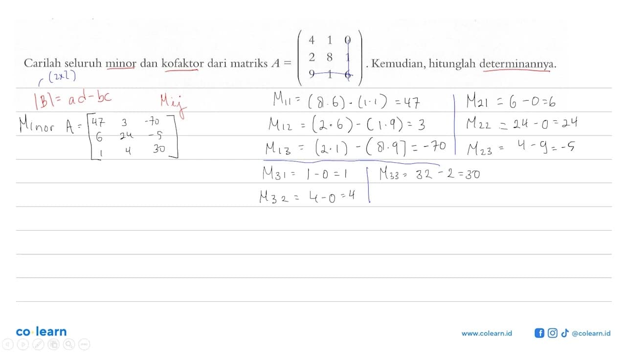 Carilah seluruh minor dan kofaktor dari matriks A =(4 1 0 2