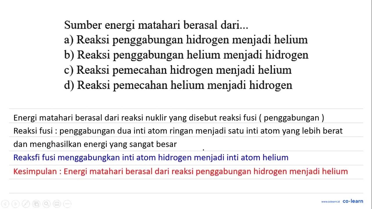 Sumber energi matahari berasal dari... a) Reaksi