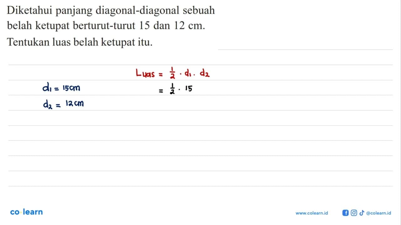 Diketahui panjang diagonal-diagonal sebuah belah ketupat