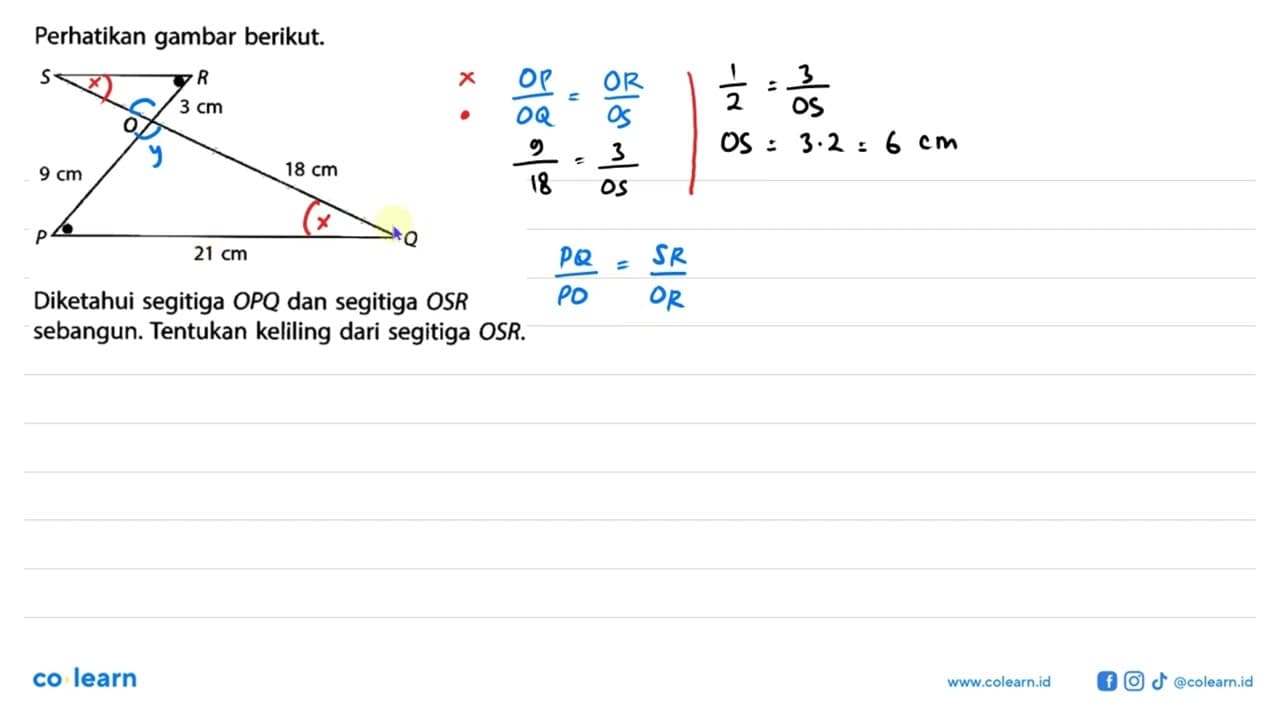 Perhatikan gambar berikut. SR 3m O 9cm 18cm P 21cm Q.