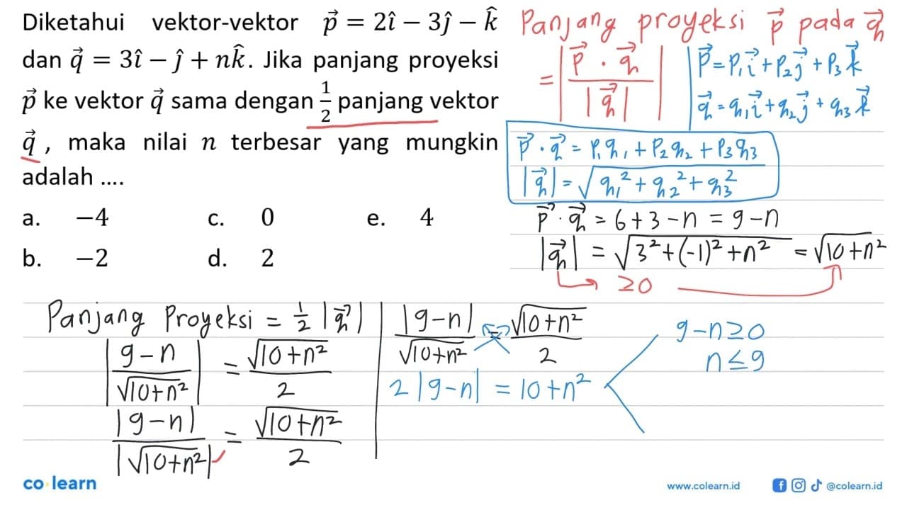 Diketahui vektor-vektor p=2i-3j-k dan vektor q=3i-j+nk.