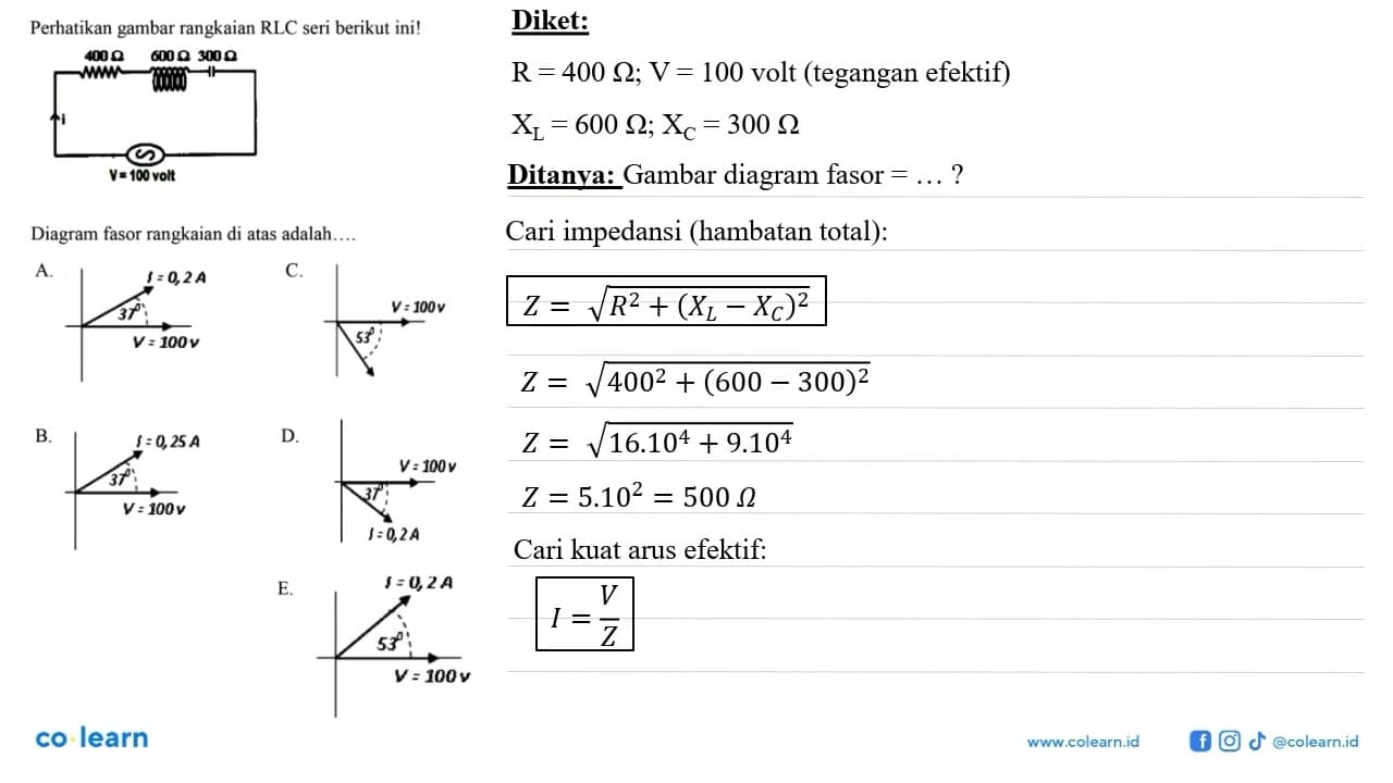 Perhatikan gambar rangkaian RLC seri berikut ini! 400 ohm