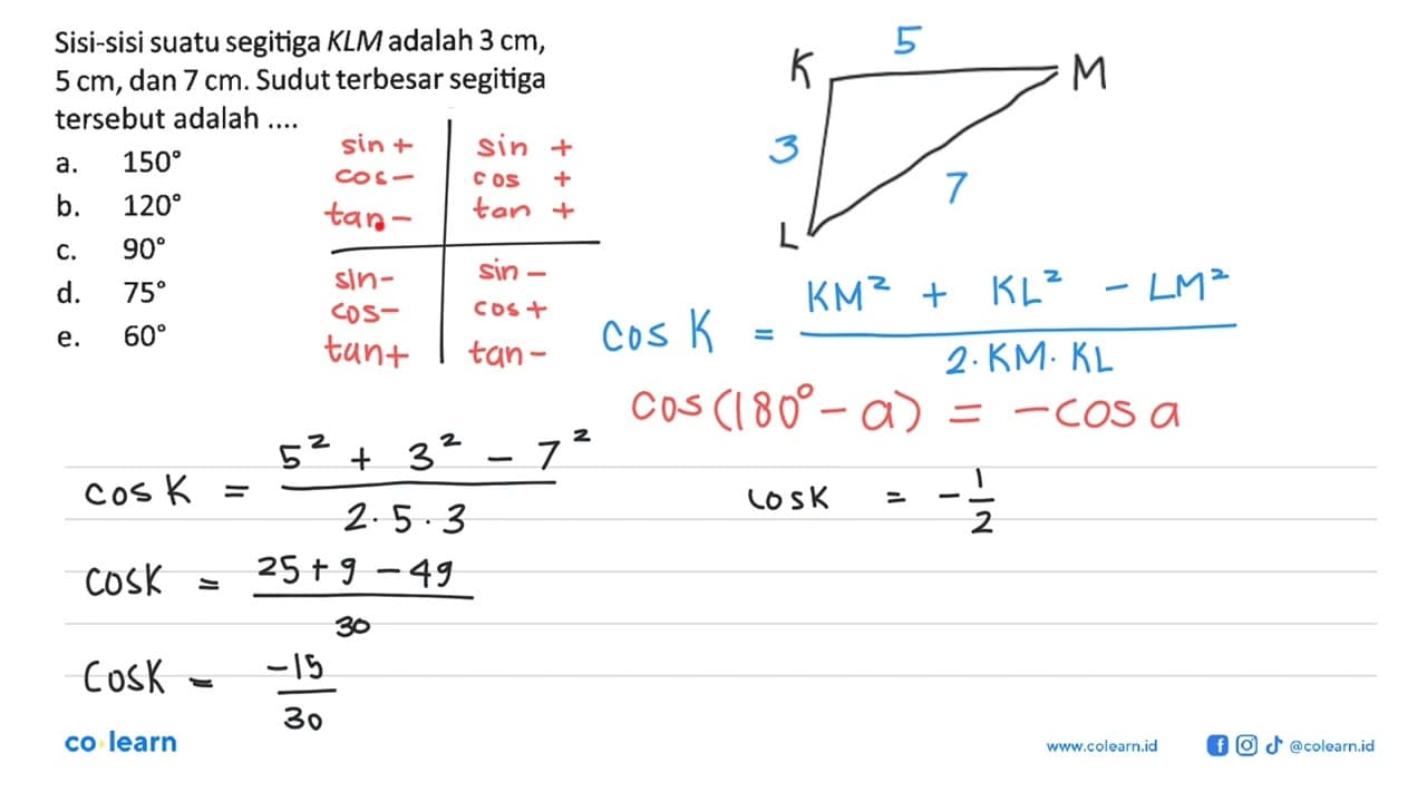 Sisi-sisi suatu segitiga KLM adalah 3 cm , 5 cm , dan 7 cm