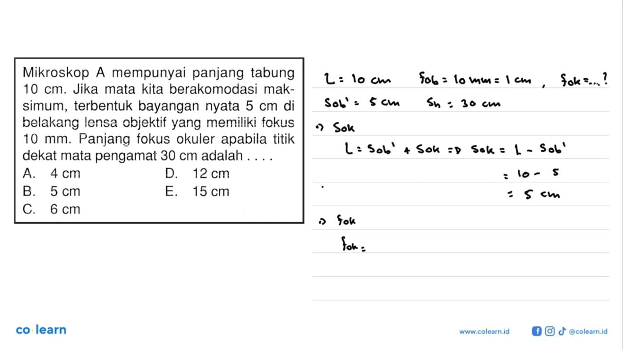 Mikroskop A mempunyai panjang tabung 10 cm. Jika mata kita