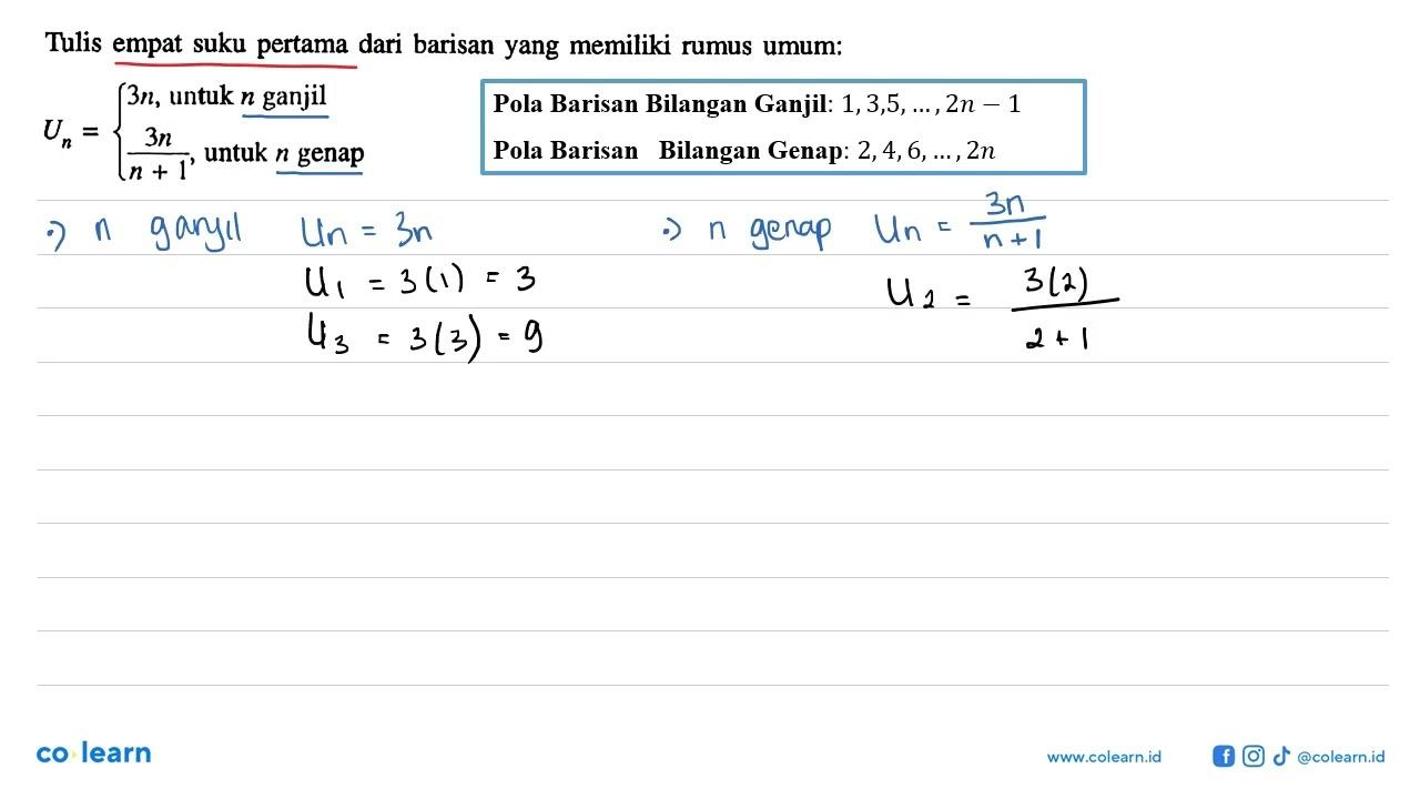 Tulis empat suku pertama dari barisan yang memiliki rumus