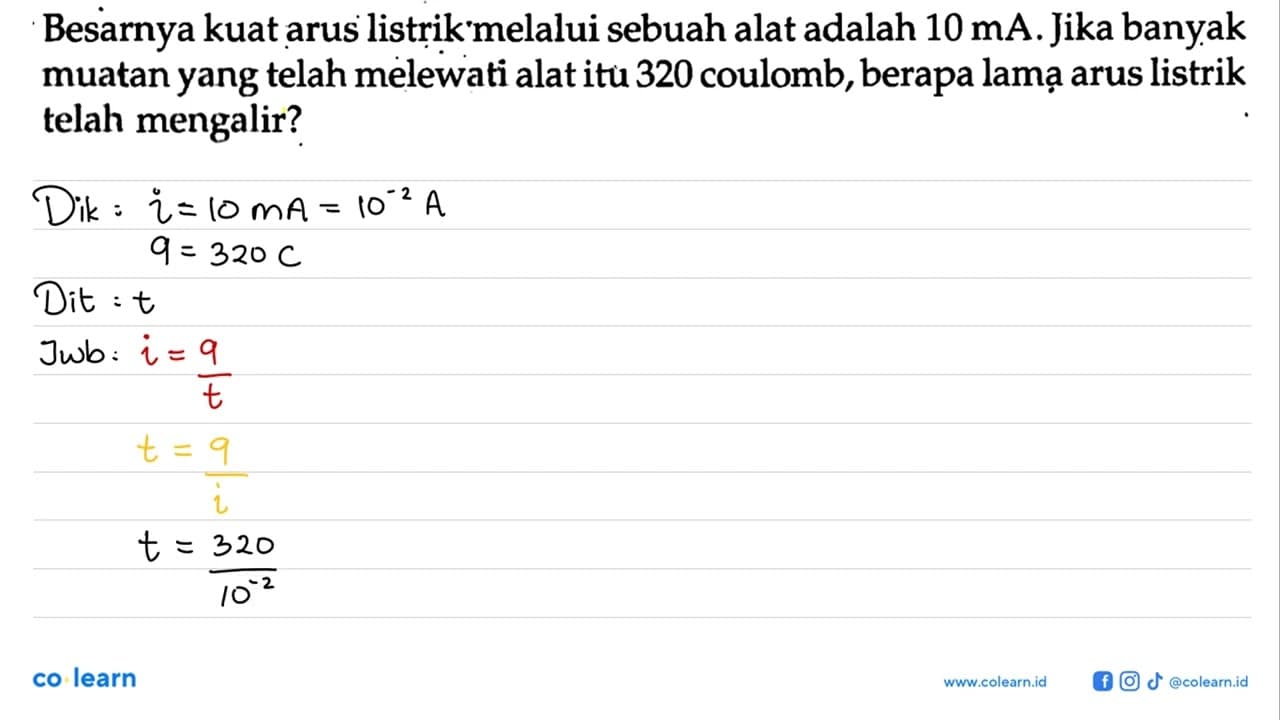 Besarnya kuat arus listrik melalui sebuah alat adalah 10